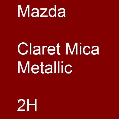 Mazda, Claret Mica Metallic, 2H.